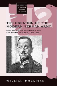 Cover The Creation of the Modern German Army