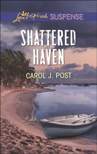 Cover Shattered Haven (Mills & Boon Love Inspired Suspense)