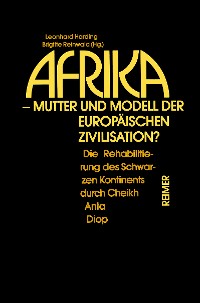 Cover Afrika - Mutter und Modell der europäischen Zivilisation?