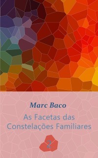 Cover As Facetas das Constelações familiares 2