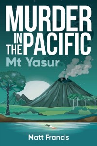 Cover Murder in the Pacific: Mt Yasur