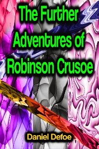 Cover The Further Adventures of Robinson Crusoe