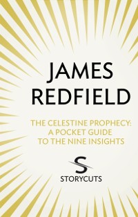 Cover Celestine Prophecy: A Pocket Guide To The Nine Insights (Storycuts)