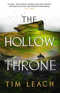 Cover The Hollow Throne : An Epic Adventure Set in Roman Britannia