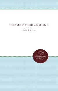 Cover The Piano in America, 1890-1940