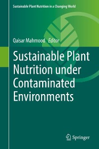 Cover Sustainable Plant Nutrition under Contaminated Environments