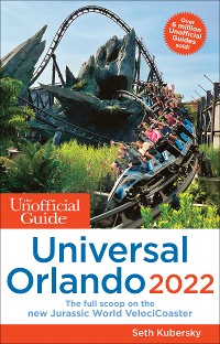 Cover The Unofficial Guide to Universal Orlando 2022