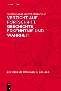 Cover Verzicht auf Fortschritt, Geschichte, Erkenntnis und Wahrheit