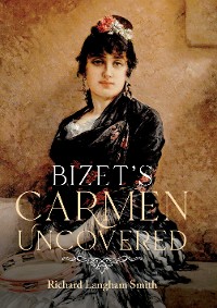 Cover Bizet's Carmen Uncovered
