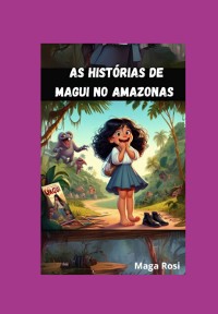 Cover As Histórias De Magui No Amazonas