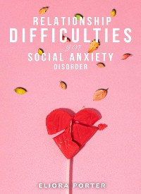 Cover Relationship difficulties in social anxiety disorder