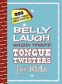 Cover Belly Laugh Totally Terrific Tongue Twisters for Kids