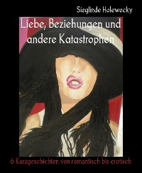 Cover Liebe, Beziehungen und andere Katastrophen