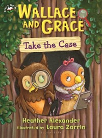 Cover Wallace and Grace Take the Case