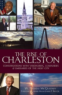 Cover Rise of Charleston: Conversations with Visionaries, Luminaries & Emissaries of the Holy City