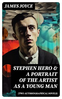 Cover Stephen Hero & A Portrait of the Artist as a Young Man (Two Autobiographical Novels)