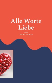 Cover Alle Worte Liebe