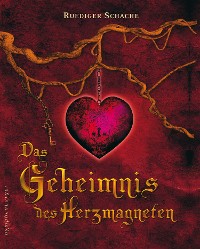 Cover Das Geheimnis des Herzmagneten