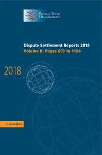 Cover Dispute Settlement Reports 2018: Volume 2, Pages 603 to 1164