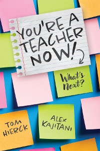 Cover You're a Teacher Now! What's Next?