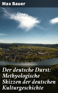 Cover Der deutsche Durst: Methyologische Skizzen der deutschen Kulturgeschichte