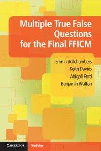 Cover Multiple True False Questions for the Final FFICM