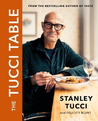 Cover The Tucci Table : From the No.1 bestselling author of Taste