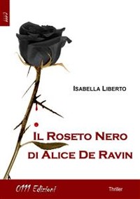 Cover Il Roseto Nero di Alice De Ravin