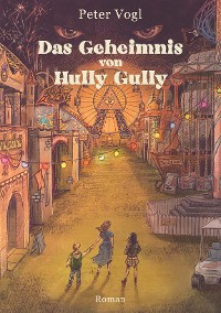 Cover Das Geheimnis von Hully Gully