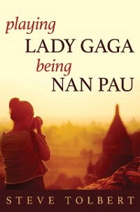 Cover Playing Lady Gaga, Being Nan Pau