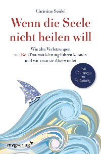 Cover Wenn die Seele nicht heilen will