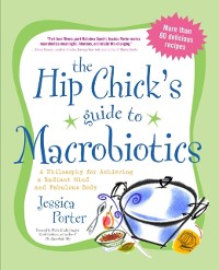 Cover Hip Chick's Guide to Macrobiotics