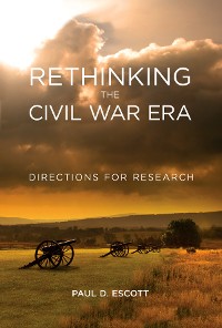 Cover Rethinking the Civil War Era