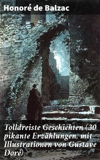 Cover Tolldreiste Geschichten (30 pikante Erzählungen, mit Illustrationen von Gustave Doré)