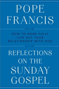 Cover Reflections on the Sunday Gospel