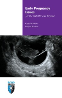 Cover Early Pregnancy Issues for the MRCOG and Beyond