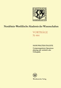 Cover Computergestützte Operationsplanung und -technik in der Orthopädie mit CT-abgeleiteten individuellen Bearbeitungsschablonen