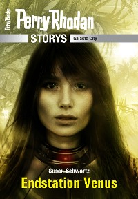 Cover PERRY RHODAN-Storys: Endstation Venus