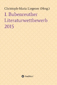 Cover 1. Bubenreuther Literaturwettbewerb 2015