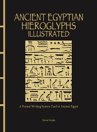 Cover Ancient Egyptian Hieroglyphs Illustrated