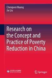 Cover Research on the Concept and Practice of Poverty Reduction in China