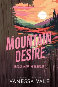 Cover Mountain Desire – weckt mein Verlangen