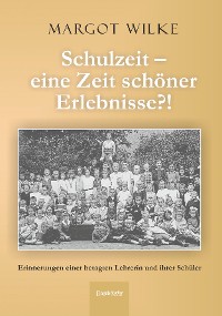 Cover Schulzeit – eine Zeit schöner Erlebnisse?!