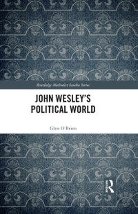 Cover John Wesley's Political World