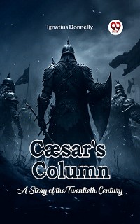 Cover Caesar's Column A Story of the Twentieth Century