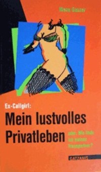 Cover Ex-Callgirl: Mein lustvolles Privatleben