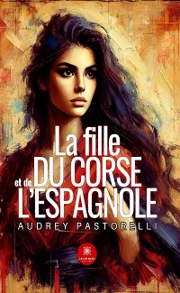 Cover La fille du Corse et de l’espagnole