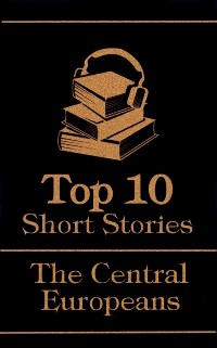 Cover Top 10 Short Stories - The Central Europeans