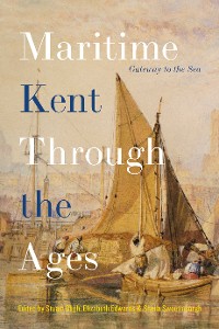 Cover Maritime Kent Through the Ages