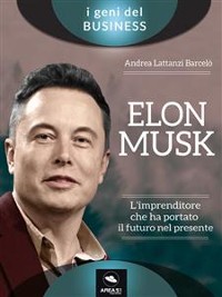 Cover Elon Musk. L’imprenditore che ha portato il futuro nel presente